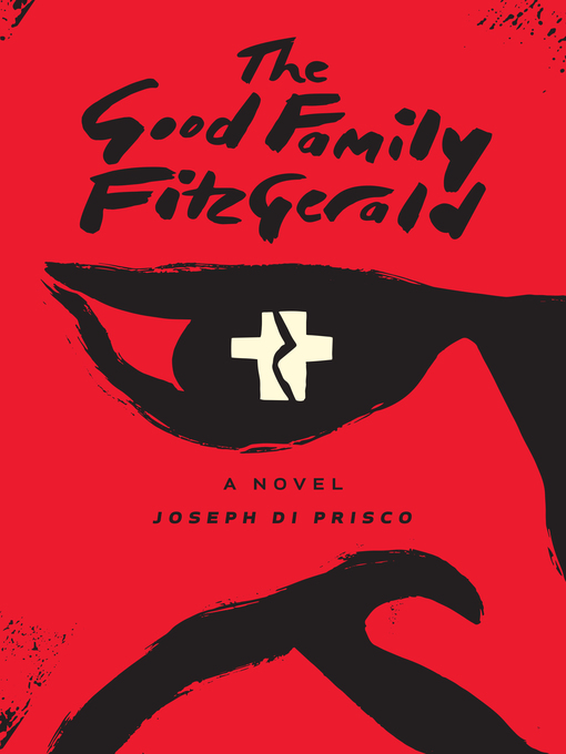 Title details for The Good Family Fitzgerald by Joseph Di Prisco - Available
